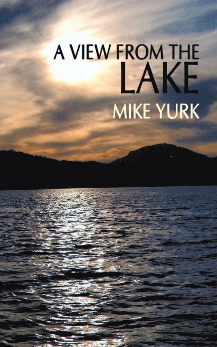 Mike Yurk - View From The Lake, Häftad