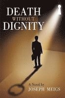 Death Without Dignity 1