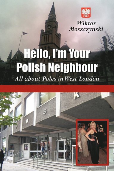 bokomslag Hello, I'm Your Polish Neighbour