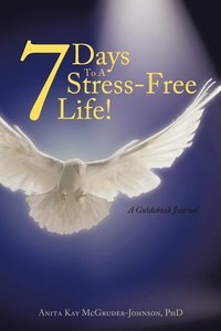 bokomslag 7 Days To A Stress-Free Life!