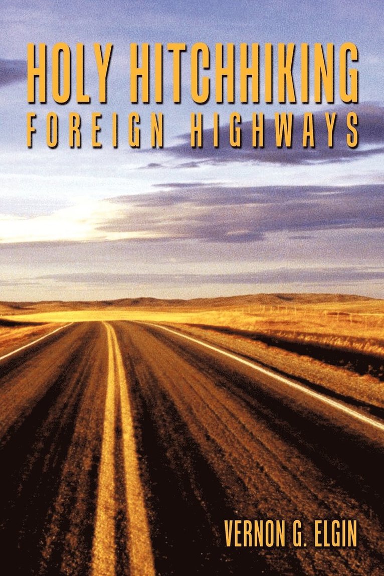 Holy Hitchhiking Foreign Highways 1