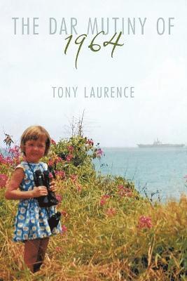 Tony Laurence - Dar Mutiny of 1964, Häftad