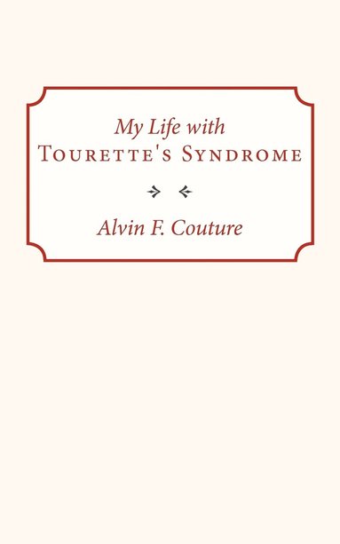 bokomslag My Life with Tourette Syndrome