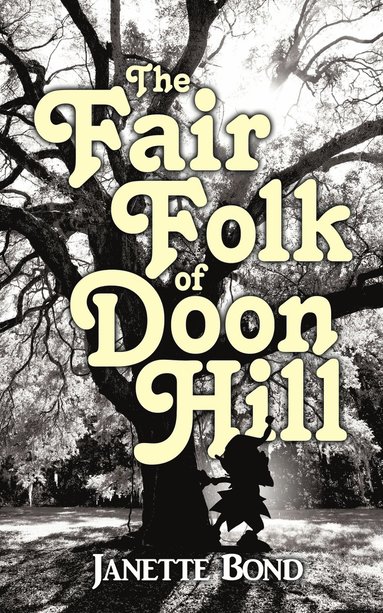 bokomslag The Fair Folk of Doon Hill