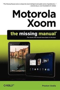 bokomslag Motorola Xoom: The Missing Manual