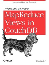 bokomslag Writing and Querying MapReduce Views in CouchDB