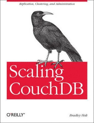 Bradley Holt - Scaling CouchDB, Häftad