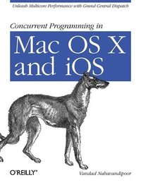 bokomslag Concurrent Programming in Mac OS X and IOS