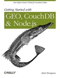 bokomslag Getting Started with GEO, CouchDB and Node.js