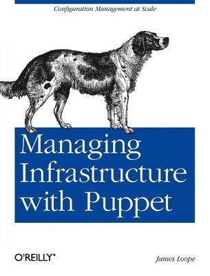 bokomslag Managing Infrastructure with Puppet