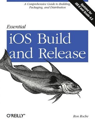 bokomslag Essential iOS Build and Release