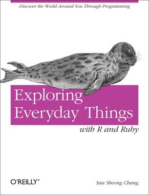 Exploring Everyday Things with R and Ruby 1
