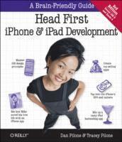 Dan Pilone, Tracey Pilone - Head First iPhone and iPad Development, Häftad
