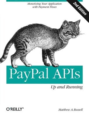 Matthew A. Russell, Matthew A Russell - PayPal APIs: Up and Running, Häftad