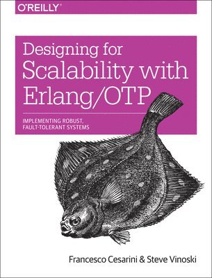Francesco Cesarini, Steve Vinoski - Designing for Scalability with Erlang/OTP, Häftad