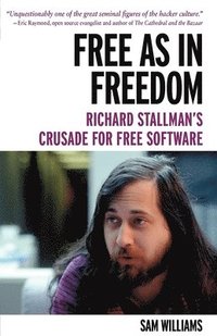 bokomslag Free as in Freedom: Richard Stallman's Crusade for Free Software