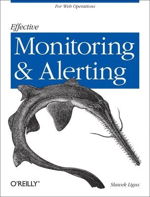 Effective Monitoring and Alerting 1