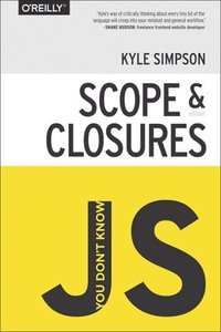 bokomslag You Don't Know JS : Scope and Closures