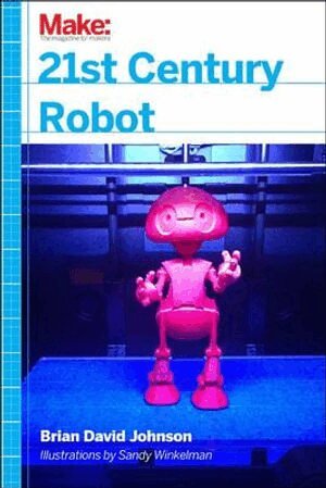 Brian David Johnson - 21st Century Robot, Häftad
