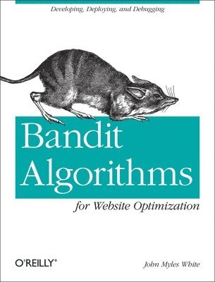 bokomslag Bandit Algorithms for Website Optimization