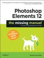bokomslag Photoshop Elements 12: The Missing Manual