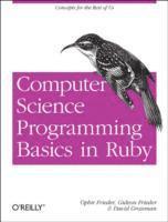 Ophir Frieder - Computer Science Programming Basics with Ruby, Häftad
