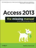 bokomslag Access 2013: The Missing Manual