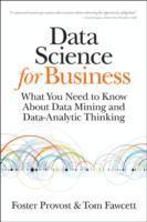 bokomslag Data Science for Business: What You Need to Know About Data Mining and Data-Analytic Thinking