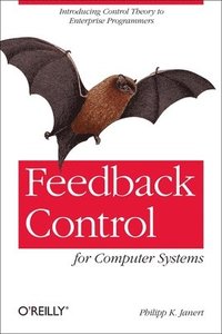 bokomslag Feedback Control for Computer Systems