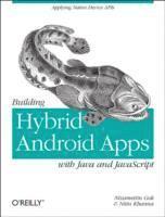 bokomslag Building Hybrid Android Applications Using Java and JavaScript