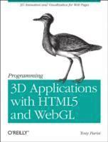 bokomslag Programming 3D Applications with HTML5 and WebGL: 3D Animation and Visualization for Web Pages