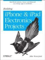 bokomslag Building IPhone and IPad Electronic Projects