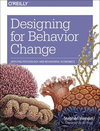 bokomslag Designing for Behavior Change: Applying Psychology and Behavioral Economics