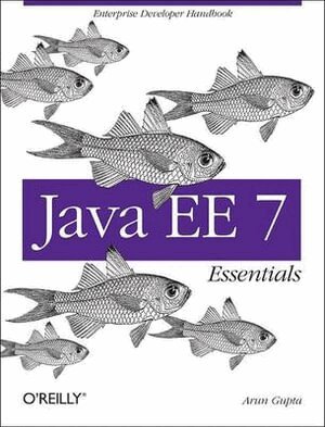 Arun Gupta - Java Ee 7 Essentials, Häftad