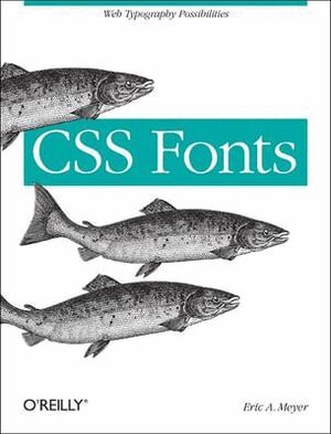 Eric A Meyer - CSS Fonts, Häftad