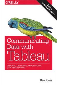 bokomslag Communicating Data with Tableau