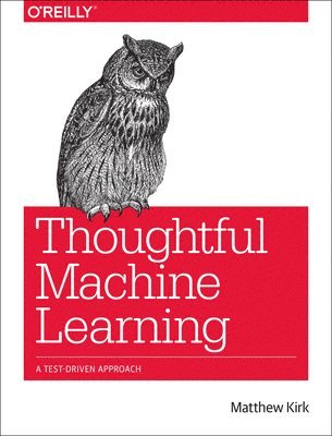 Thoughtful Machine Learning 1