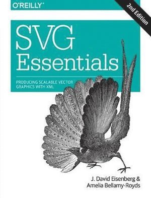 J. Eisenberg, J. David Eisenberg, Amelia Bellamy-Royds, J David Eisenberg - SVG Essentials, Häftad