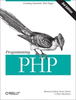 Programming PHP: Creating Dynamic Web Pages 3rd Edition 1