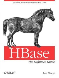 bokomslag HBase: The Definitive Guide