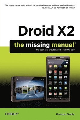 Droid X2: The Missing Manual 2nd Edition 1