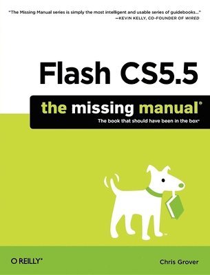 Chris Grover - Flash CS5.5: The Missing Manual, Häftad