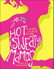 Laurie Kocanda, Kara Thom - Hot (Sweaty) Mamas, Häftad