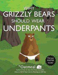 bokomslag Why Grizzly Bears Should Wear Underpants