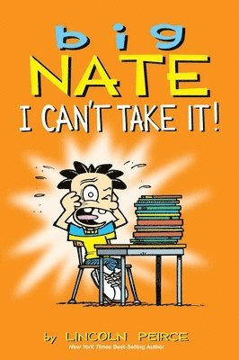 bokomslag Big Nate: I Can't Take It!