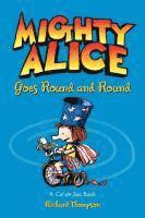 Richard Thompson - Mighty Alice Goes Round and Round: A Cul de Sac Book Volume 6, Häftad