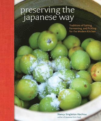 Nancy Singleton Hachisu - Hachisu, N: Preserving the Japanese Way, Inbunden