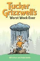 Tucker Grizzwell's Worst Week Ever