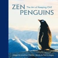 Jonathan Chester, Patrick Regan - Zen Penguins: The Art of Keeping Chill Volume 5, Inbunden