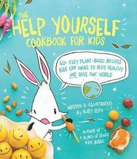 bokomslag The Help Yourself Cookbook for Kids